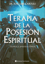 Terapia de la Posesión Espiritual. Técnica y práctica clínica (Therapy of the Spiritual Possession. Technique and clinical practice). ISBN: 9789507543807. Editorial Continente (http://www.edicontinenbe.com.ar). Format: 230 x 155 x 25 mm (paperback). 360 pages. Publication: 18.09.2012. Language: Spanish. Cover.