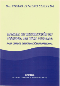 Doutora Viviana Zenteno Cereceda. Manual de instrucción en terapia de vida pasada (Manual de instrução em terapia de vida passada). Primeira página.