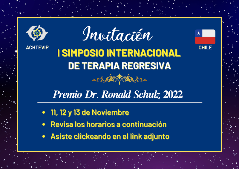 Primer Simposio Internacional de Terapia Regresiva organizado por la ACHTEVIP. Invitación.