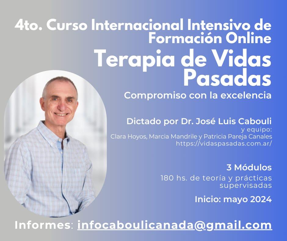Fourth intensive online training course in past lives therapy with Doctor José Luis Cabouli.